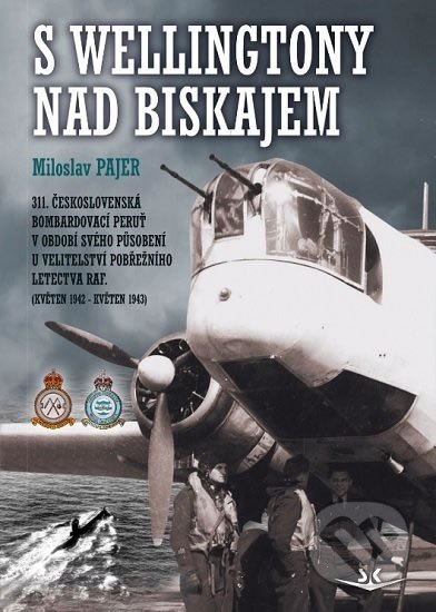 Pajer Miloslav: S Wellingtony nad Biskajem