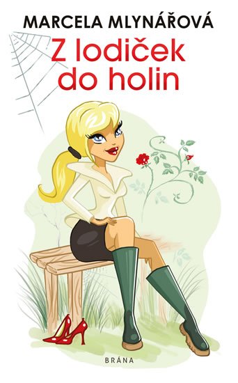 Mlynářová Marcela: Z lodiček do holin Mlynářová Marcela: Z lodiček do holin
