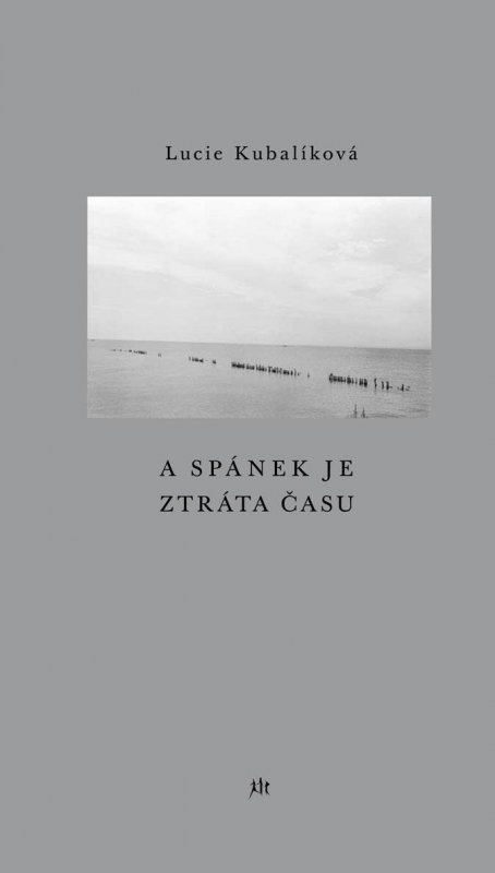 Kubalíková Lucie: A spánek je ztráta času