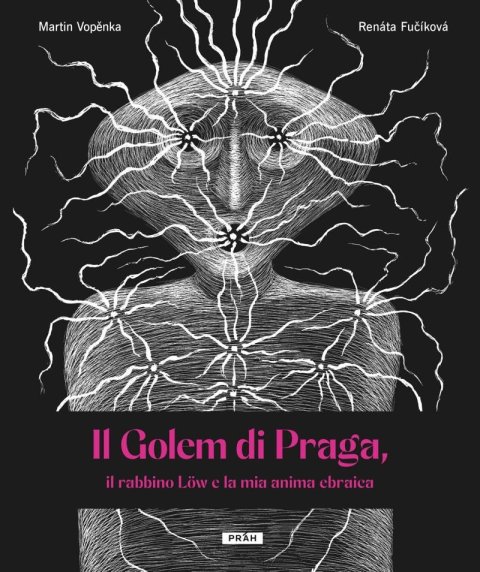Vopěnka Martin: Il Golem di Praga, il rabbino Löw e la mia anima ebraica Vopěnka Martin: Il Golem di Praga, il rabbino Löw e la mia anima ebraica