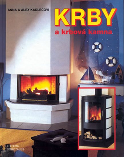 Kadlec Alex: Krby a krbová kamna Kadlec Alex: Krby a krbová kamna