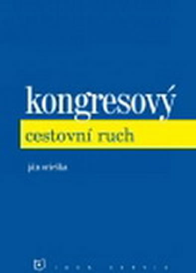 Orieška Ján: Kongresový cestovní ruch Orieška Ján: Kongresový cestovní ruch