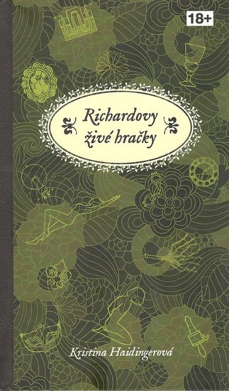Haidingerová Kristina: Richardovy živé hračky