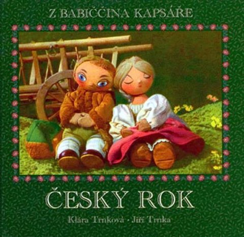 Trnková Klára: Český rok - z babiččina kapsáře Trnková Klára: Český rok - z babiččina kapsáře