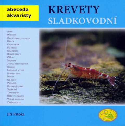 Patoka Jiří: Krevety sladkovodní - Abeceda akvaristy Patoka Jiří: Krevety sladkovodní - Abeceda akvaristy