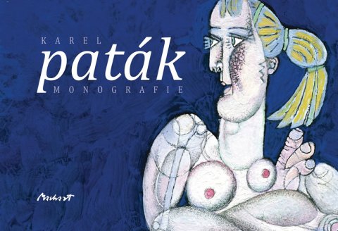 Paták Karel: Karel Paták – Monografie Paták Karel: Karel Paták – Monografie