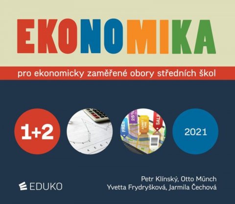 Klínský Petr: Ekonomika 1+2 pro ekonomicky zaměřené obory SŠ