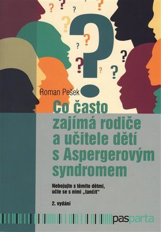 Pešek Roman: Co často zajímá rodiče a učitele dětí s Aspergerovým syndromem