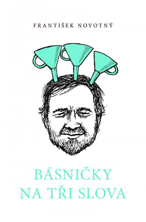 Novotný František: Básničky na tři slova