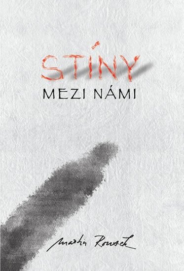 Rousek Martin: Stíny mezi námi