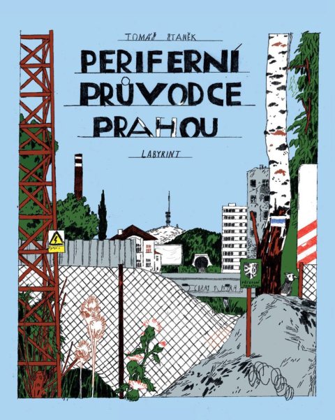 Staněk Tomáš: Periferní průvodce Prahou