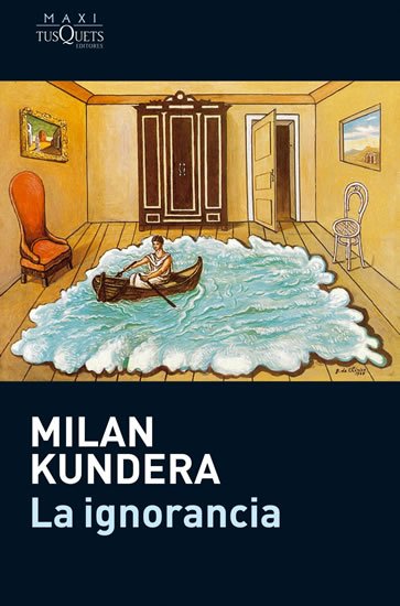 Kundera Milan: La ignorancia Kundera Milan: La ignorancia