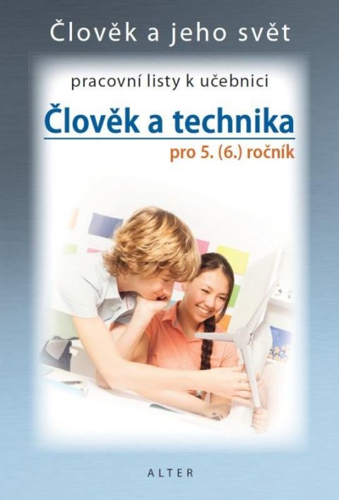 Bradáč Petr: Člověk a technika 5 - Pracovní listy k učebnici