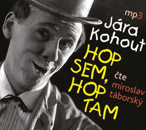 Kohout Jan: Hop sem, hop tam - CDmp3 (Čte Miroslav Táborský)
