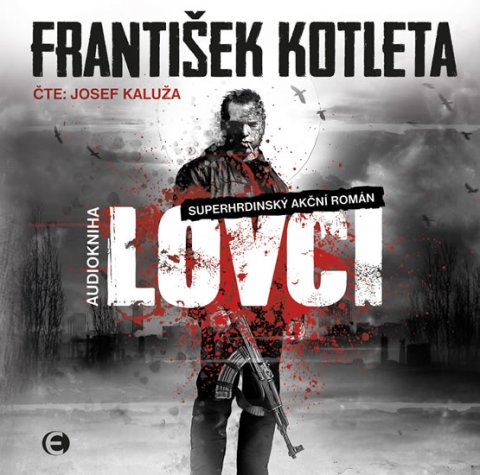 Kotleta František: Lovci - CDmp3 (Čte Josef Kaluža) Kotleta František: Lovci - CDmp3 (Čte Josef Kaluža)