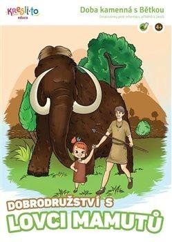 neuveden: Doba kamenná s Bětkou / Dobrodružství s neuveden: Doba kamenná s Bětkou / Dobrodružství s