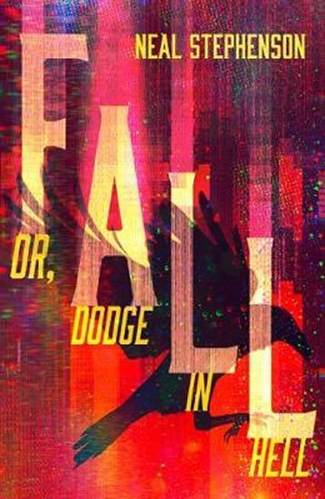 Stephenson Neal: Fall or, Dodge in Hell