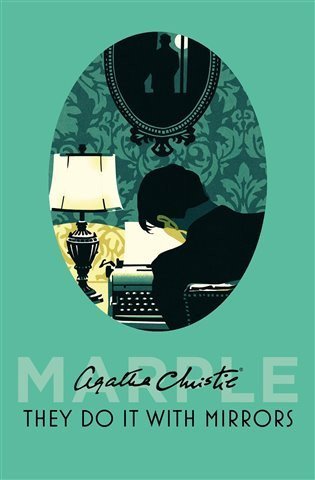 Christie Agatha: They Do It With Mirrors (Marple, Book 6)