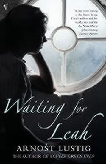 Lustig Arnošt: Waiting for Leah