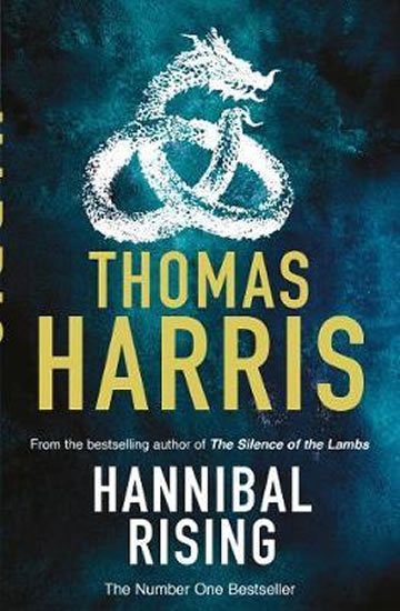 Harris Thomas: Hannibal Rising : (Hannibal Lecter)