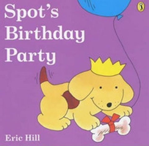 Hill Eric: Spot´s Birthday Party
