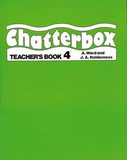Holderness Jackie A.: Chatterbox 4 Teacher´s Book