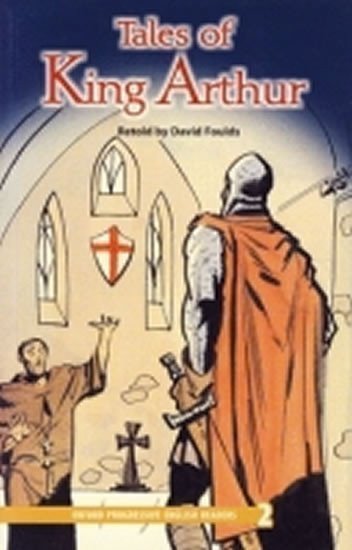 Foulds David: Oxford Progressive English Readers Level 2: Tales of King Arthur