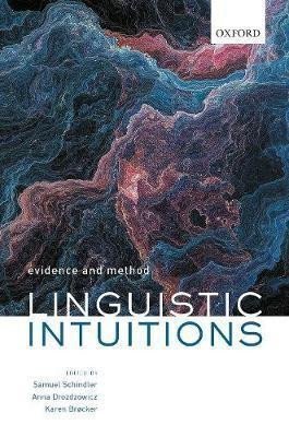 Schindler Samuel: Linguistic Intuitions : Evidence and Method