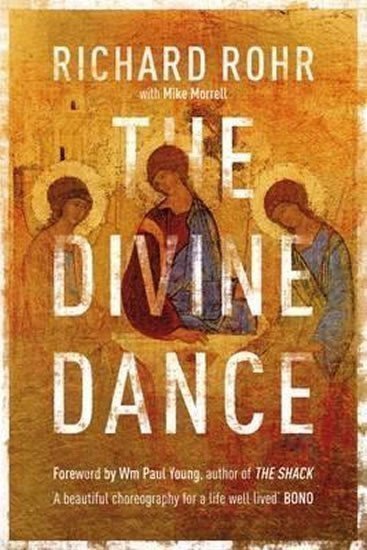 Rohr Richard: The Divine Dance : The Trinity and Your Transformation