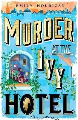 Emily Hourican: Murder at the Ivy Hotel