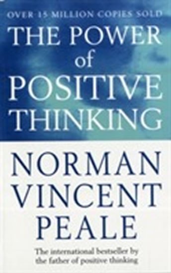 Peale Vincent Norman: The Power Of Positive Thinking