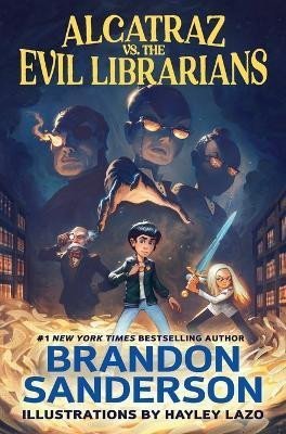 Sanderson Brandon: Alcatraz vs. the Evil Librarians Sanderson Brandon: Alcatraz vs. the Evil Librarians