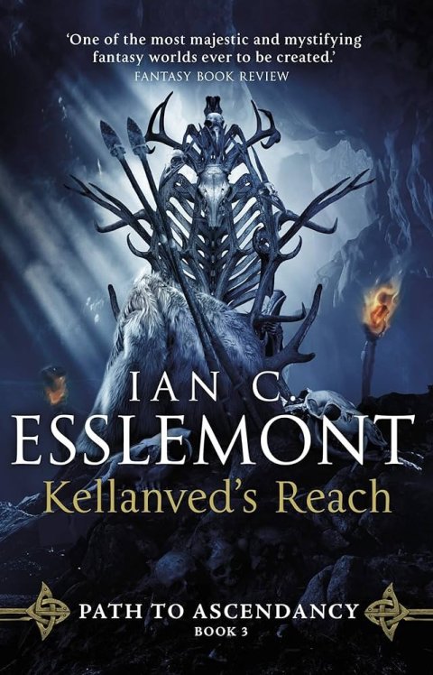 Esslemont Ian Cameron: Kellanved´s Reach : Path to Ascendancy 3