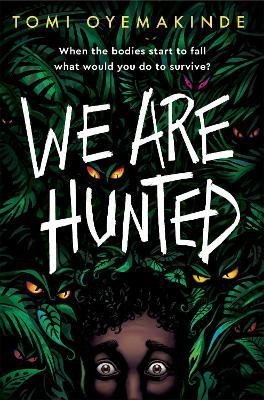 Oyemakinde Tomi: We Are Hunted