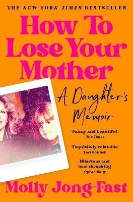 -: How to Lose Your Mother