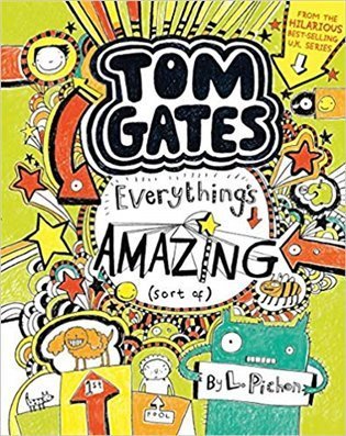 Pichon Liz: Tom Gates 3: Everything´s Amazing (sort of)