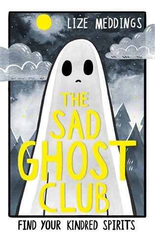Meddings Lize: The Sad Ghost Club : Book 1
