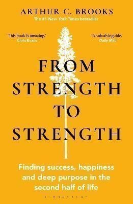 Brooks Arthur C.: From Strength to Strength