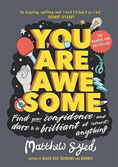 Syed Matthew: You Are Awesome : Find Your Confidence and Dare to be Brilliant at (Almost)