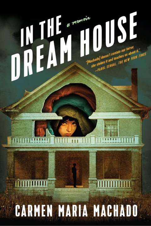 Machado Carmen Maria: In the Dream House: A Memoir