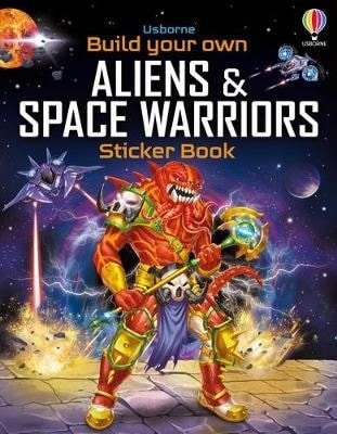 Tudhope Simon: Build Your Own Aliens and Space Warriors Sticker Book