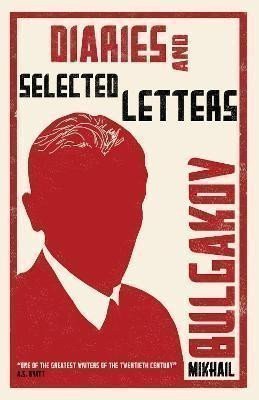 Bulgakov Michail Afanasjevič: Diaries and Selected Letters