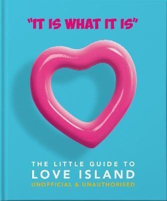 Orange Hippo!: ´It is what is is´ : The Little Guide to Love Island Orange Hippo!: ´It is what is is´ : The Little Guide to Love Island