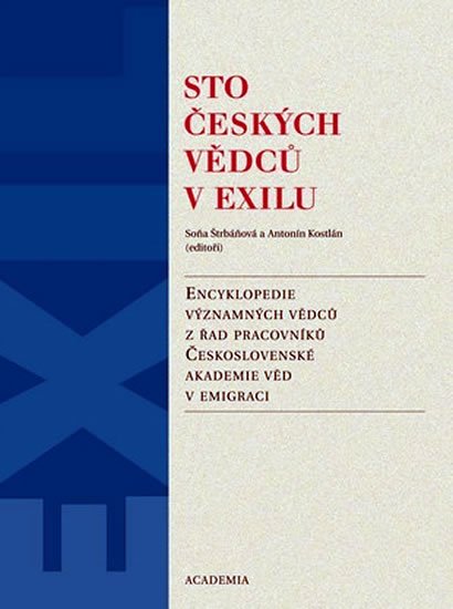 Štrbáňová Soňa: Sto českých vědců v exilu Štrbáňová Soňa: Sto českých vědců v exilu