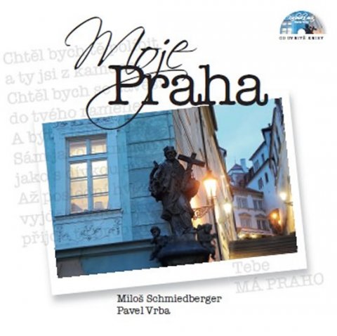 Schmiedberger Miloš: Moje Praha + CD
