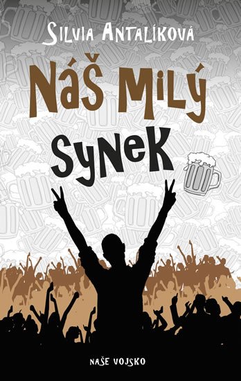 Antalíková Silvia: Náš milý synek Antalíková Silvia: Náš milý synek