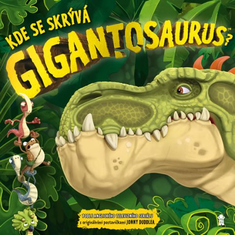 neuveden: Kde se skrývá Gigantosaurus?