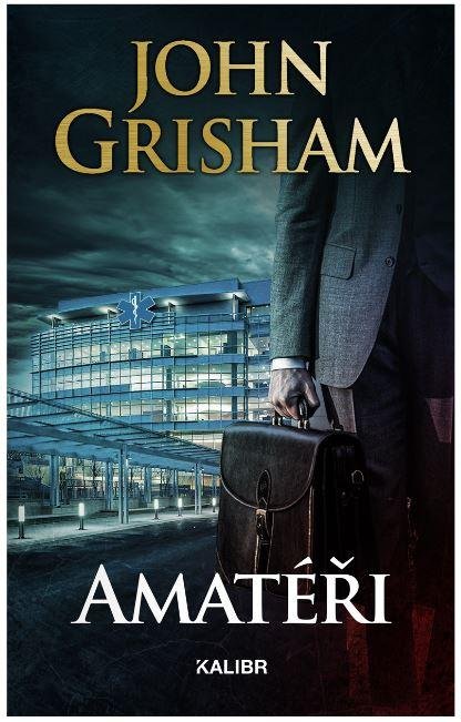 Grisham John: Amatéři