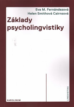 Fernándezová Eva M.: Základy psycholingvistiky