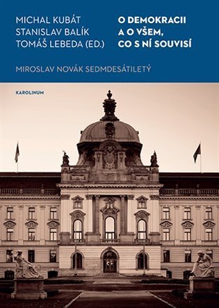 Kubát Michal: O demokracii a o všem, co s ní souvisí